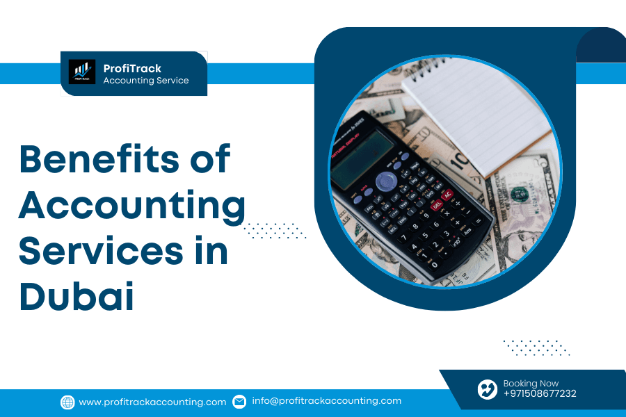 Benefits of Accounting Services in Dubai 40 Benefits of Accounting Services in Dubai