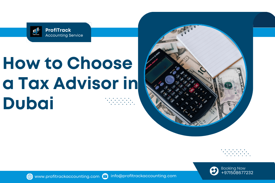 How to Choose a Tax Advisor in Dubai 32 How to Choose a Tax Advisor in Dubai